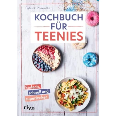 Abbildung von Kochbuch für Teenies: Einfach, schnell und superlecker Cheesecake am Stiel, Karottenkuchen Bowl, Overnight Oats, Baked Feta Pasta, Nice Cream ... mehr (Kochbücher Teenies, Band 1)