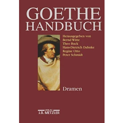 Abbildung von Goethe Handbuch, 4 Bde. in 5 Tl. Bdn. u. Register, Bd.2, Dramen: Band 2: Dramen