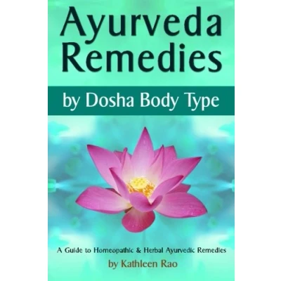 Abbildung von Ayurveda Remedies: ( by Dosha Body Type ) A Guide to Homeopathic &amp; Herbal Ayurvedic Remedies