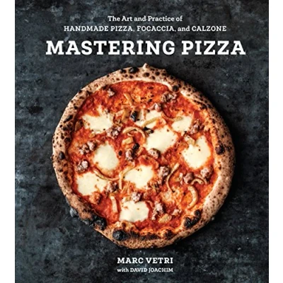 Abbildung von Mastering Pizza: The Art and Practice of Handmade Pizza, Focaccia, Calzone [A Cookbook]