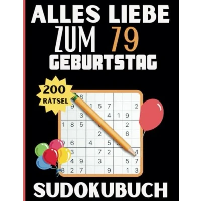 Abbildung von 79 Geburtstag Geschenk Alles Liebe zum 79. Sudoku: 200 Rätsel von einfach bis anspruchsvoll, inklusive Lösungen