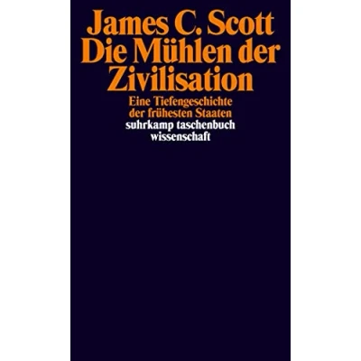 Abbildung von Die Mühlen der Zivilisation: Eine Tiefengeschichte frühesten Staaten (suhrkamp taschenbuch wissenschaft)