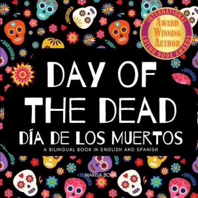 Abbildung von Day of the Dead Día de Los Muertos: : A Bilingual Book for Kids in English and Spanish (Around World by Magic Spells Teachers LLC)