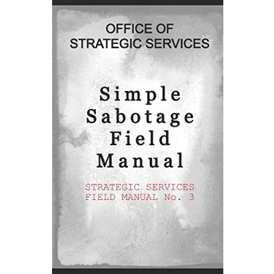 Abbildung von Simple Sabotage FIELD Manual: STRATEGIC SERVICES MANUAL No. 3