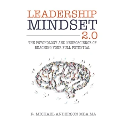 Abbildung von Leadership Mindset 2.0: The Psychology and Neuroscience of Reaching your Full Potential