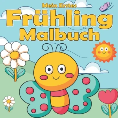 Abbildung von Mein Erstes Frühling Malbuch: Ausmalbuch für Kinder ab 2 Jahren Perfekt Geschenk Mädchen und Jungen zum Malen Lernen Kritzelbuch Kleinkinder
