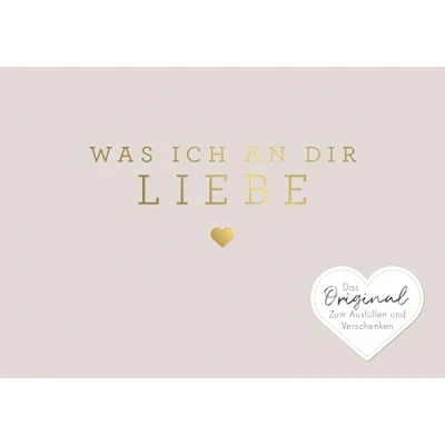 Abbildung von Was ich an dir liebe Miniversion: Zum Ausfüllen und Verschenken. Das Original. Geschenk zu Geburtstag, Hochzeit, Jahrestag, Valentinstag, Weihnachten