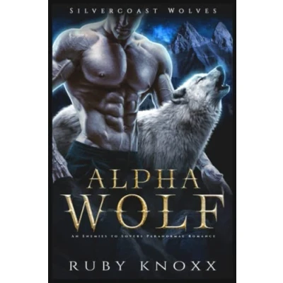 Abbildung von Alpha Wolf: An Enemies to Lovers Paranormal Romance (Silvercoast Wolves, Band 1)