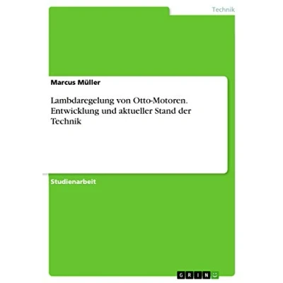 Abbildung von Lambdaregelung von Otto Motoren. Entwicklung und aktueller Stand der Technik