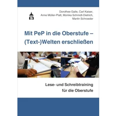 Abbildung von Mit PeP in die Oberstufe (Text )Welten erschließen: Lese und Schreibtraining für
