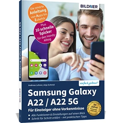 Abbildung von Samsung Galaxy A22 / 5G für Einsteiger ohne Vorkenntnisse: Die verständliche Anleitung Ihr Smartphone