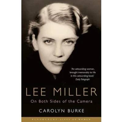 Abbildung von Lee Miller: On Both Sides of the Camera (Bloomsbury Lives Women)