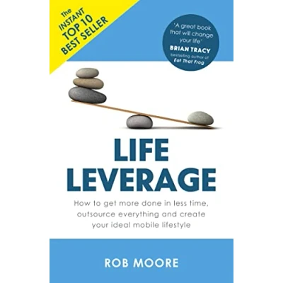 Abbildung von Life Leverage: How to Get More Done in Less Time, Outsource Everything &amp; Create Your Ideal Mobile Lifestyle