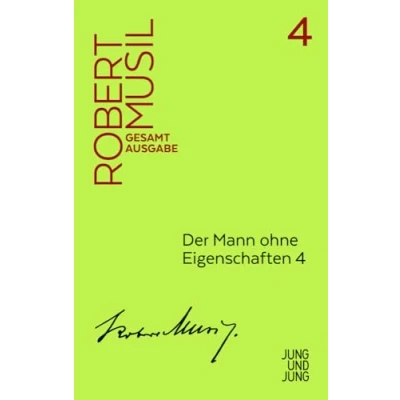 Abbildung von Der Mann ohne Eigenschaften 4: Fortsetzung aus dem Nachlass 1937 1942 (Musil Gesamtausgabe)