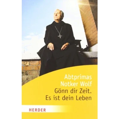 Abbildung von Gönn dir Zeit. Es ist dein Leben (HERDER spektrum)