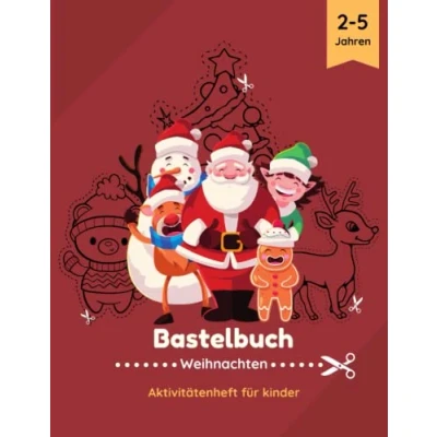Abbildung von Bastelbuch Weihnachten kinder: Aktivitätenheft für Kinder von 2 5 Jahren mit Bildern zum Ausschneiden und Ausmalen ( Schneiden, Kleben, Malen ) + BONUS Weihnachtsspiele adventskalender