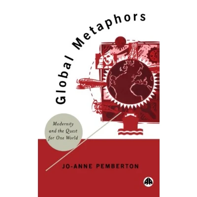 Abbildung von Global Metaphors: Modernity and the Quest For One World