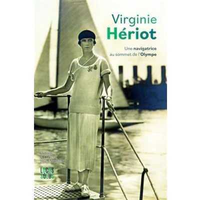 Abbildung von Virginie Hériot. une navigatrice au sommet de l&#039;Olympe: l&#039;Olympe