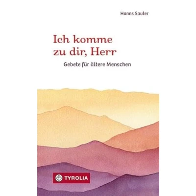 Abbildung von Ich komme zu dir, Herr: Gebete für ältere Menschen