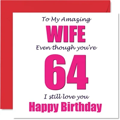 Abbildung von Lustige Geburtstagskarte zum 64. Geburtstag für die Ehefrau 64 I Still Love You Happy Birthday Karte vom Ehemann Partner, x 145 mm