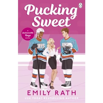 Abbildung von Pucking Sweet: the new steamy sports romance for 2024 from bestselling TikTok sensation (Jacksonville Rays)