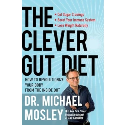 Abbildung von the Clever Gut Diet: How to Revolutionize Your Body from Inside Out