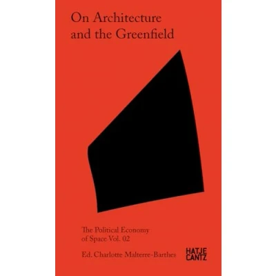 Abbildung von On Architecture and The Greenfield: Political Economy of Space Vol. 02. Sustainable urbanization architecture. Urban planning climate change
