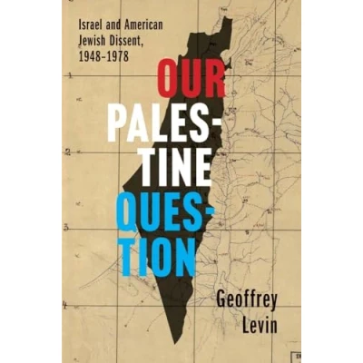 Abbildung von Our Palestine Question: Israel and American Jewish Dissent, 1948 1978
