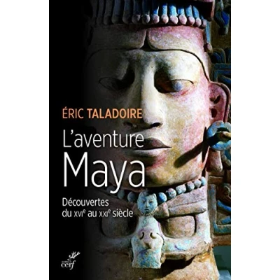 Abbildung von L&#039;AVENTURE MAYA DECOUVERTES du XVIe au XXIe SIECLE: Découverte siècle