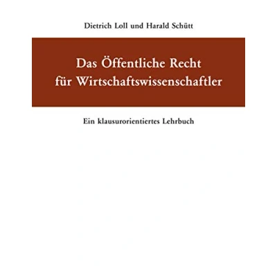 Abbildung von Das Öffentliche Recht für Wirtschaftswissenschaftler: Ein klausurorientiertes Lehrbuch