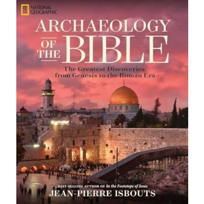 Abbildung von Archaeology of the Bible: Greatest Discoveries From Genesis to Roman Era