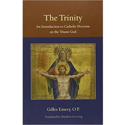 Abbildung von the Trinity: An Introduction to Catholic Doctrine on Triune God (Thomistic Ressourcement, Band 1)