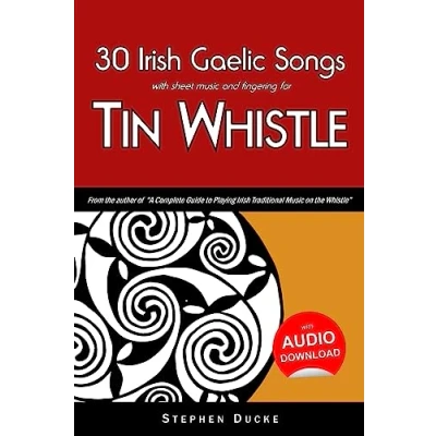 Abbildung von 30 Irish Gaelic Songs with sheet music and fingering for Tin Whistle (Whistle Kids, Band 4)