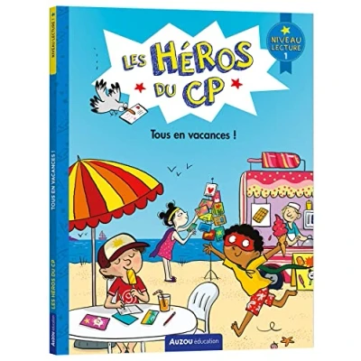 Abbildung von LES HÉROS DU CP Niveau 1 TOUS EN VACANCES !: lecture