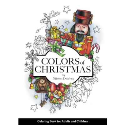 Abbildung von Colors of Christmas: Coloring Book for Adults and Children (Coloring Books &quot;Colors of&quot;)