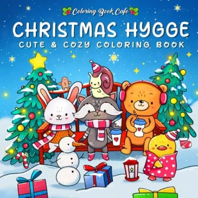 Abbildung von Christmas Hygge: Cute and Cozy Coloring Book for Adults &amp; Teens Featuring Cheerful Holiday Scenes with Adorable Animals Characters