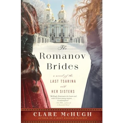 Abbildung von the Romanov Brides: A Novel of Last Tsarina and Her Sisters