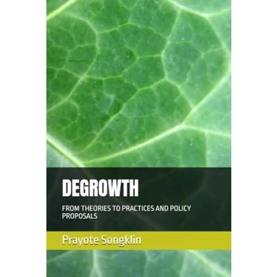 Abbildung von DEGROWTH: FROM THEORIES TO PRACTICES AND POLICY PROPOSALS