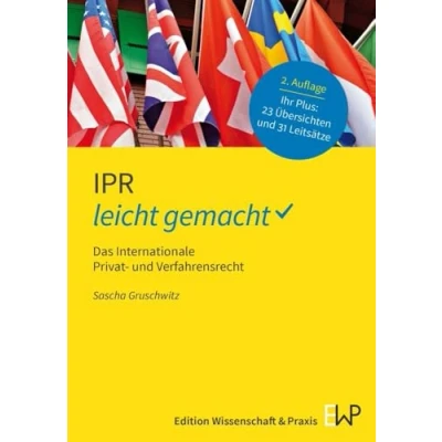 Abbildung von IPR leicht gemacht.: Das Internationale Privat und Verfahrensrecht. (GELBE SERIE gemacht)