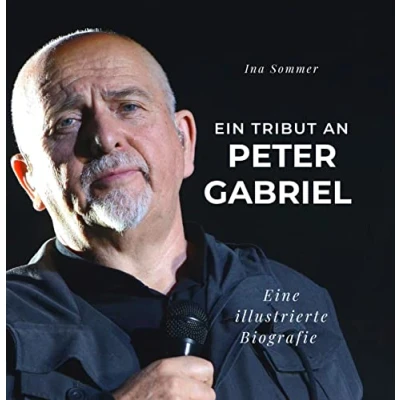 Abbildung von Ein Tribut an Peter Gabriel: Eine illustrierte Biografie