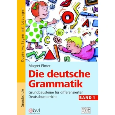 Abbildung von Die deutsche Grammatik Band 1: Grundbausteine für differenzierten Deutschunterricht