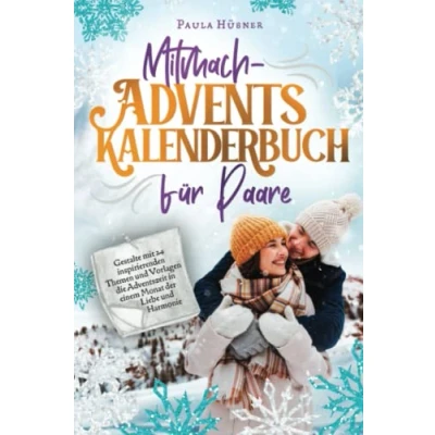 Abbildung von Mitmach Adventskalenderbuch für Paare: Gestalte mit 24 inspirierenden Themen und Vorlagen die Adventszeit in einem Monat der Liebe Harmonie
