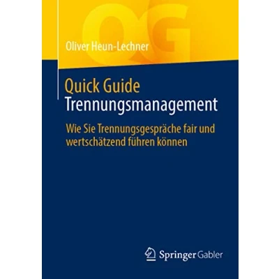 Abbildung von Quick Guide Trennungsmanagement: Wie Sie Trennungsgespräche fair und wertschätzend führen können