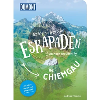Abbildung von 52 kleine &amp; große Eskapaden im Chiemgau: Ab nach draußen! (DuMont Eskapaden)