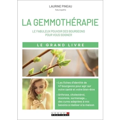 Abbildung von le grand livre de la gemmothérapie : fabuleux pouvoir des bourgeons pour vous soigner