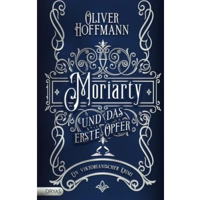 Abbildung von Moriarty und das erste Opfer: Ein viktorianischer Krimi (Baker Street Bibliothek)