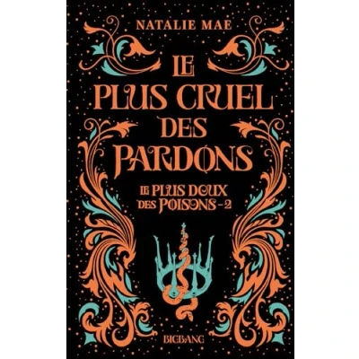 Abbildung von Le plus doux des poisons, T2 : cruel pardons