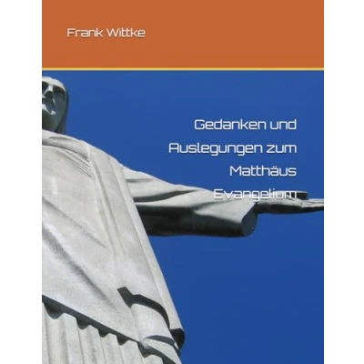 Abbildung von Gedanken und Auslegungen zum Matthäus Evangelium