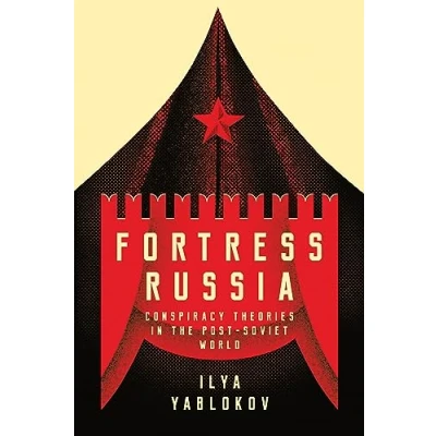 Abbildung von Fortress Russia: Conspiracy Theories in Post Soviet the World