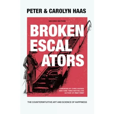 Abbildung von Broken Escalators: The Counterintuitive Art and Science of Happiness
